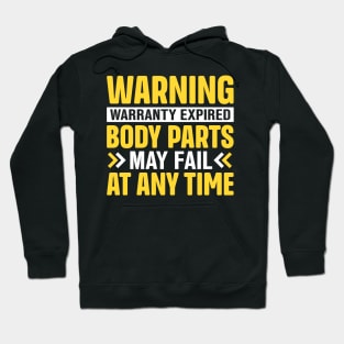 Warning warranty expired body parts may fail at any time Hoodie